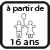 Enfants acceptés à partir de 16 ans Enfants acceptés à partir de 16 ans