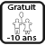Gratuit enfants - 10 ans Gratuit enfants moins de 10 ans