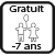 Gratuit enfants - 7 ans Gratuit enfants moins de 7 ans