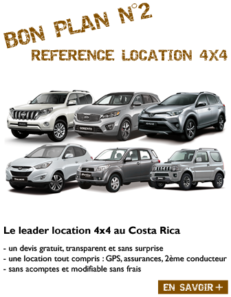 BON PLAN N°2 REFERENCE LOCATION 4X4 Le leader location 4x4 au Costa Rica un devis gratuit, transparent et sans surprise GPS français offert, assurances incluses, kilométrage illimité, ... sans acomptes et modifiable sans frais